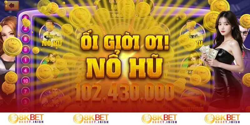Đôi nét về game nổ hũ 8KBET cực hot